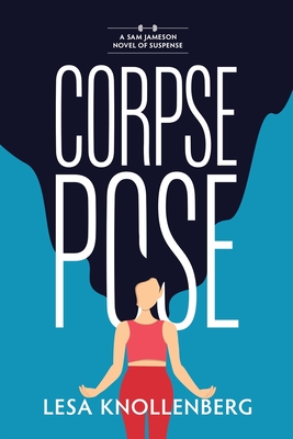 Corpse Pose - Lesa Knollenberg