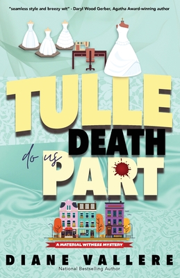 Tulle Death Do Us Part: A Material Witness Mystery - Diane Vallere