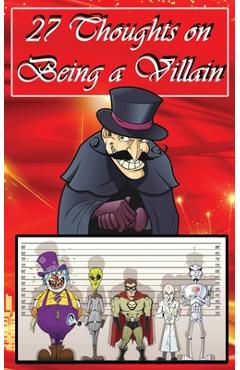 Coperta cărții '27 Thoughts on Being a Villain - Travis I. Sivart'