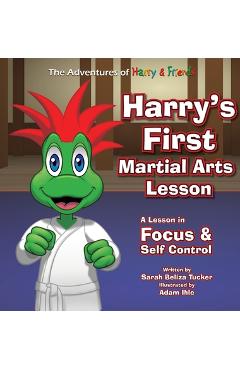Coperta cărții 'Harry's First Martial Arts Lesson: A Children's Book on Self-Discipline, Respect, Concentration/Focus and Setting'