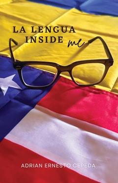 Coperta cărții 'La Lengua Inside Me - Adrian Ernesto Cepeda'