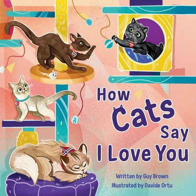 How Cats Say I Love You - Guy Brown