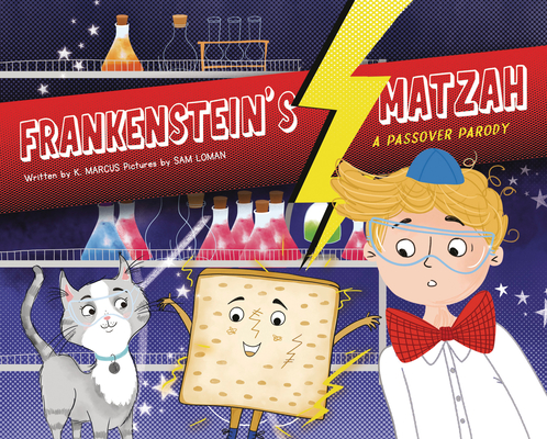 Frankenstein's Matzah: A Passover Parody - K. Marcus