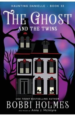 The Ghost and the Twins - Bobbi Holmes