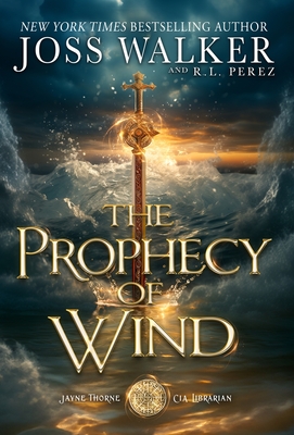 The Prophecy of Wind - Joss Walker