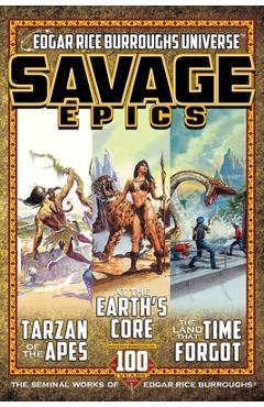 Poza produsului Savage Epics: The Seminal Works of Edgar Rice Burroughs - Edgar Rice Burroughs