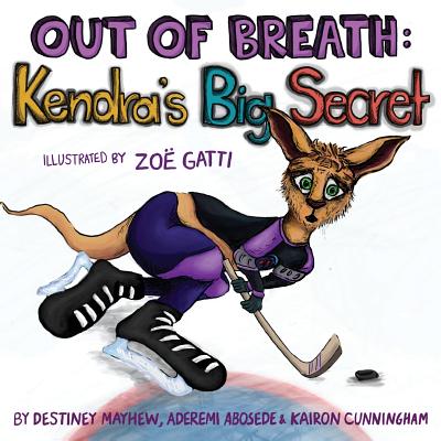 Out of Breath: Kendra's Big Secret - Aderemi Abosede