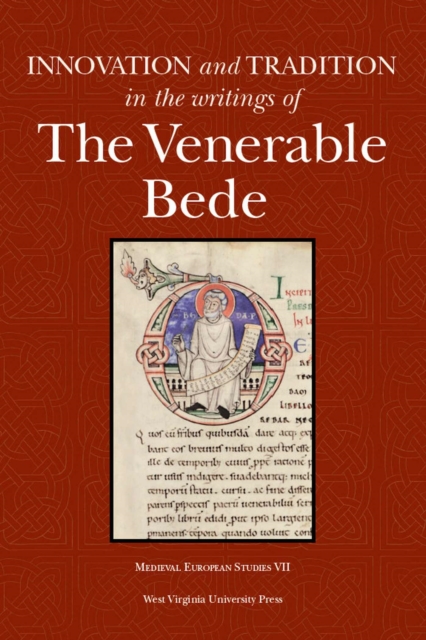 Innovation and Tradition in the Writings of the Venerable Bede - Scott Degregorio