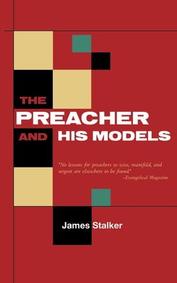 The Preacher and His Models - James Stalker