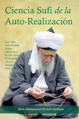 Coperta cărții 'La Ciencia Sufi de La Auto-Realizacion - Sheik Muhammad Hisham Kabbani Kabbani'