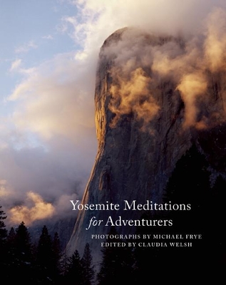 Yosemite Meditations for Adventurers - Michael Frye