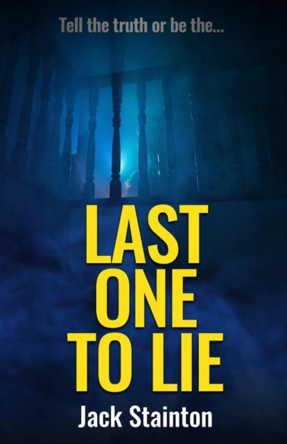 Last One To Lie - Jack Stainton
