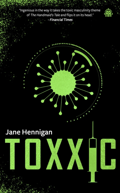 Toxxic - Jane Hennigan