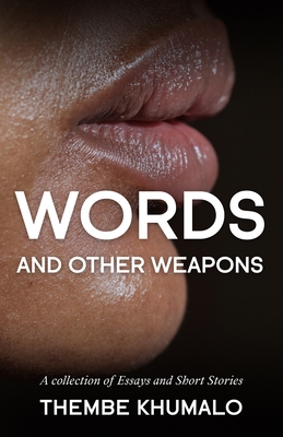 Words and other weapons - Thembe Khumalo