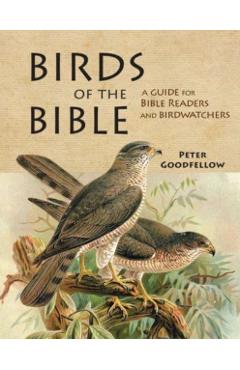 Poza produsului Birds of the Bible - Peter Goodfellow