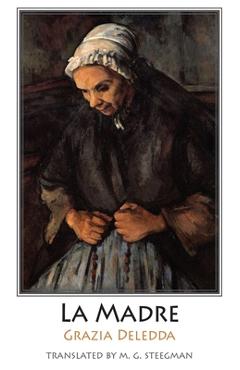 Coperta cărții 'La Madre: The Woman and the Priest - Grazia Deledda'