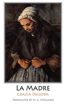 La Madre: The Woman and the Priest - Grazia Deledda