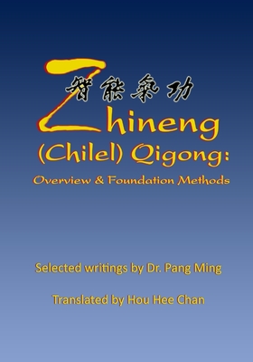 Coperta cărții 'Zhineng (Chilel) Qigong: Overview and Foundation Methods - Hou Hee Chan'