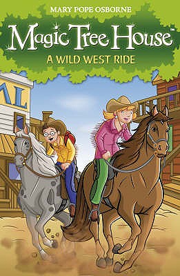 A Wild West Ride - Mary Pope Osborne