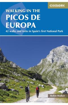 Walking in the Picos de Europa: 42 Walks and Treks in Spain's First National Park - Robin Walker