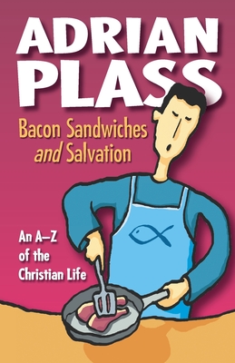 Bacon Sandwiches and Salvation - Adrian Plass