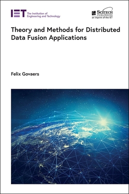 Theory and Methods for Distributed Data Fusion Applications - Felix Govaers