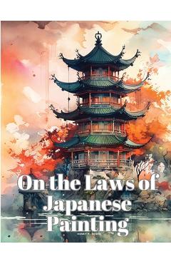 Poza produsului On the Laws of Japanese Painting - Henry P Bowie