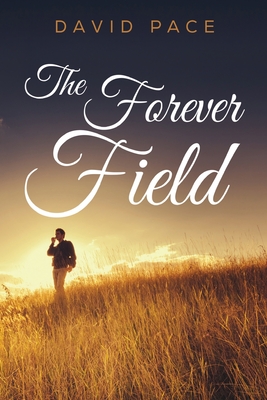 The Forever Field - David Pace