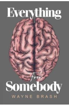 Poza produsului Everything for Somebody - Wayne Brash