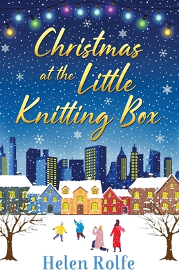 Christmas at the Little Knitting Box - Helen Rolfe