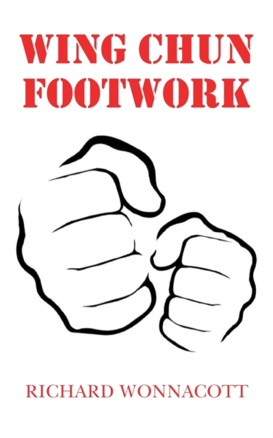 Wing Chun Footwork - Richard Wonnacott
