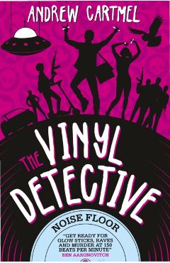 The Vinyl Detective - Noise Floor (Vinyl Detective 7) - Andrew Cartmel