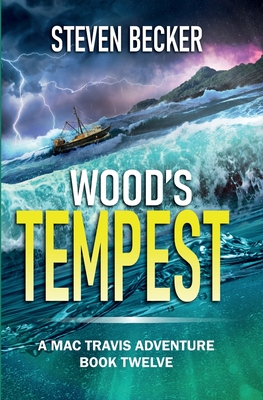 Wood's Tempest: Action & Adventure in the Florida Keys - Steven Becker