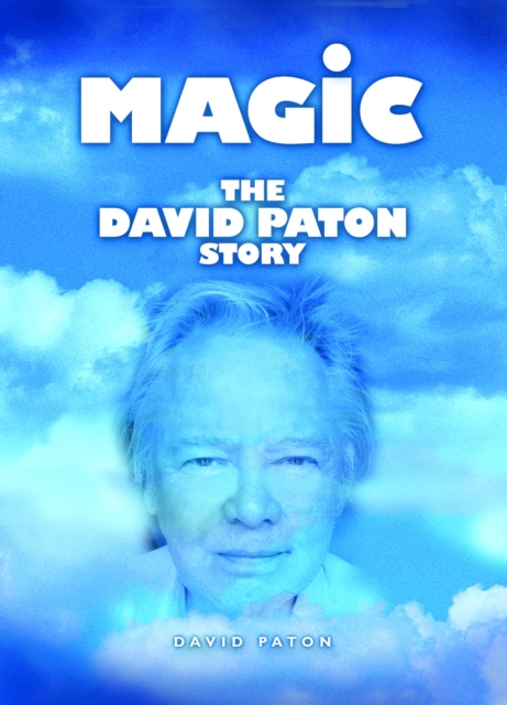 Magic: The David Paton Story - David Paton