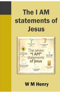 Coperta cărții 'The I AM statements of Jesus - W. M. Henry'