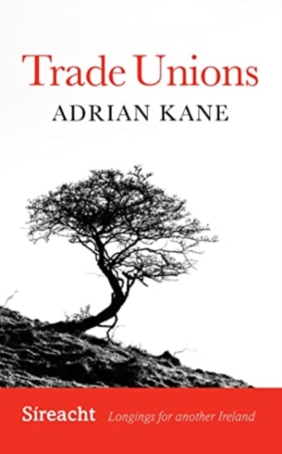 Trade Unions - Adrian Kane