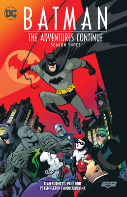 Batman: The Adventures Continue Season Three - Paul Dini