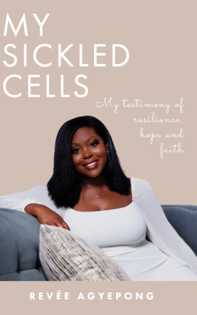My Sickled Cells - Reve Agyepong