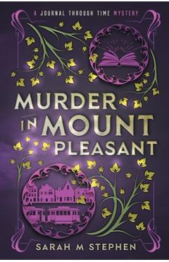 Murder in Mount Pleasant - Sarah M. Stephen