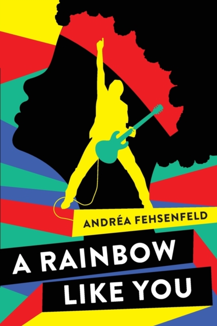 A Rainbow Like You - Andréa Fehsenfeld