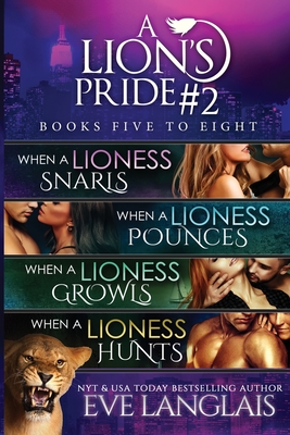 A Lion's Pride #2: Books 5 - 8 - Eve Langlais