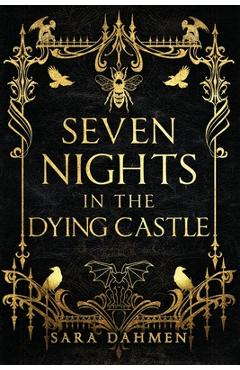 Coperta cărții 'Seven Nights in the Dying Castle - Sara Dahmen'