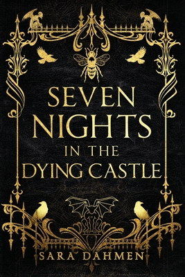 Coperta cărții 'Seven Nights in the Dying Castle - Sara Dahmen'