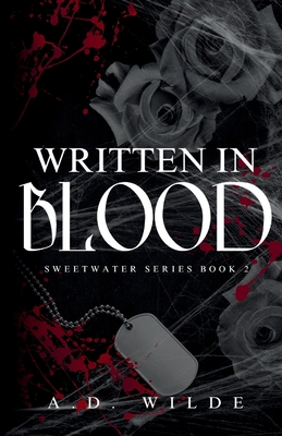 Written in Blood: Sweetwater Series Book 2 - A. D. Wilde