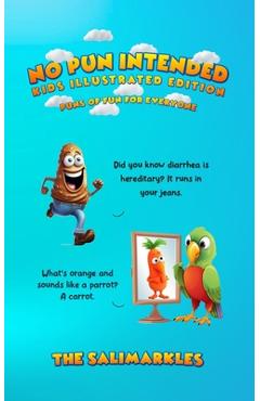 Coperta cărții 'No Pun Intended: Kids Illustrated Edition: Puns Of Fun For Everyone - The Salimarkles'