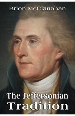 Coperta cărții 'The Jeffersonian Tradition - Brion Mcclanahan'