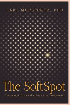The SoftSpot - Carl Mumpower