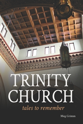 Coperta cărții 'Trinity Church Tales to Remember - Meg Grimm'