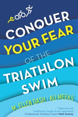 Coperta cărții 'Conquer Your Fear of the Triathlon Swim: End the Dread! - Ali Meeks'