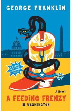 Coperta cărții 'A Feeding Frenzy in Washington - George Franlkin'
